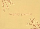 Happily Grateful by Compendium Publishing & Communications (Hardback, 2008)