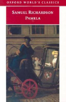 Pamela: Or Virtue Rewarded (Oxford Worlds Classics) - Paperback - GOOD
