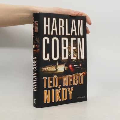 Teď, nebo nikdy  |  Harlan Coben