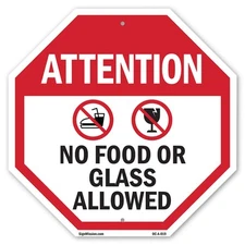 Attention No Food or Glass Allowe Octagon Sign Weather Resistant Made in the USA