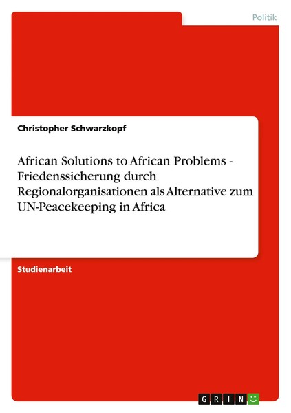 Christopher Schwarzkopf | African Solutions To African Problems -...-image