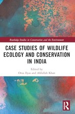 Case Studies of Wildlife Ecology and Conservation in India by Orus Ilyas NEW