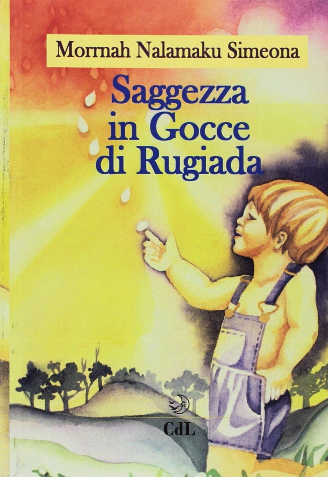Libri Morrnah Nalamaku Simeona - Saggezza In Gocce Di Rugiada