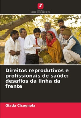 Giada Cicognola | Direitos reprodutivos e profissionais de saúde: desafios da...