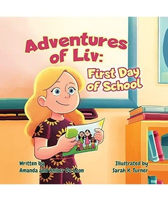 Adventures of Liv: First Day of School: First Day of School, Amanda de Leon, Amb
