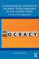 Brendan Maguire | A Sociological Analysis Of Incipient Totalitarianism In The...
