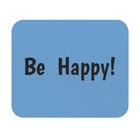 Be Happy! Mouse Pad (Rectangle)