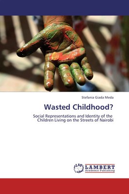 Wasted Childhood? Stefania Giada Meda Taschenbuch 156 S. Englisch 2011