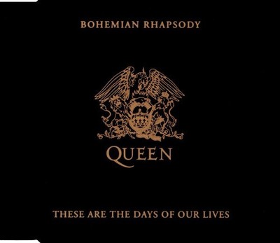 Queen   Bohemian Rhapsody / These Are The Days Of Our Lives CD