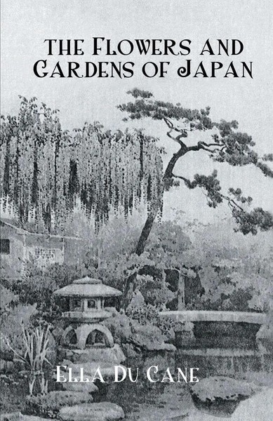 The Flowers And Gardens Of Japan Ella Du Cane Taschenbuch Englisch 2016-image