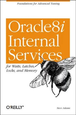 Oracle8i Internal Services for Waits, Latches, Locks and Memory