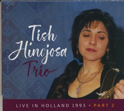 Tish Hinojosa Trio - Live In Holland 1993, Part 2 (CD) - Songwriter/Outlaw/Co...