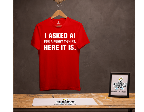I asked AI for a funny t-shirt here it is Novelty sarcastic ai designed top - Picture 4 of 13