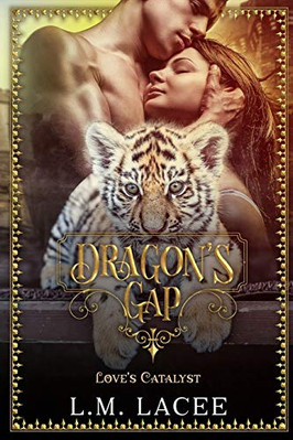 DRAGON'S GAP: LOVE'S CATALYST: A NOVELLA By L. M. Lacee **BRAND NEW**
