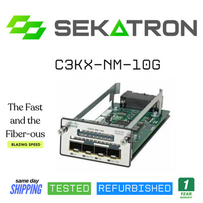   Cisco C3KX-NM-10G 4 Port 10 Gigabit Ethernet Module C3560X/C3750X  Fast Ship