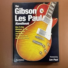 The Gibson Les Paul Handbook - Paul Balmer - 2009 - Hardcover