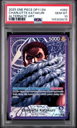 2025 ONE PIECE OP11-A FIST OF DIVINE SPEED #062 CHARLOTTE KATAKURI PSA 10