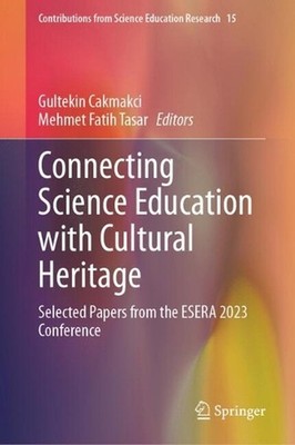 Connecting Science Education with Cultural Heritage: Selected Papers from the ES