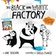 The Black and White Factory & The Color Factory - paperback Telchin, Eric