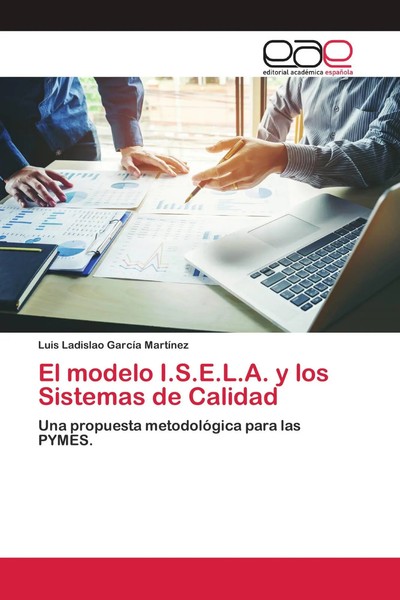 Luis Ladislao GarcíA MartíNez | El Modelo I.S.E.L.A. Y Los Sistemas De Calidad-image