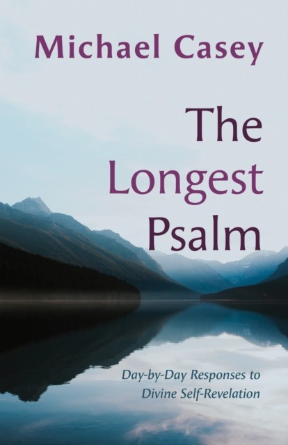 The Longest Psalm by Michael, OCSO Casey (Paperback Book)