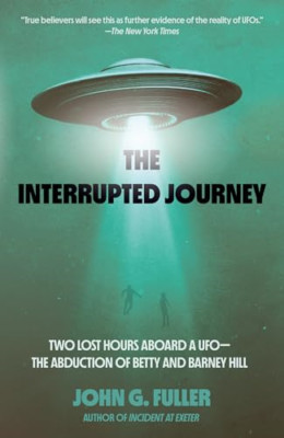 The Interrupted Journey: Two Lost Hours Aboard a UFO: T - Paperback / softback N
