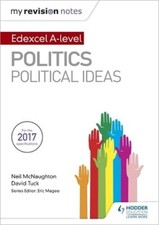 My Revision Notes: Edexcel A-level Politics: Political Ideas,Nei