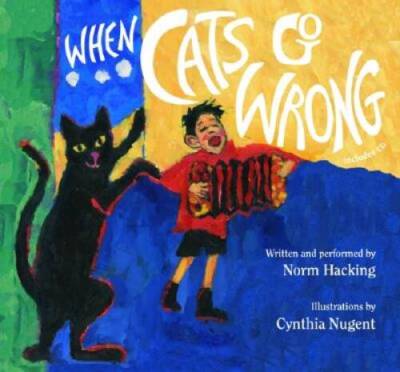 When Cats Go Wrong - Hardcover By Hacking, Norm - GOOD