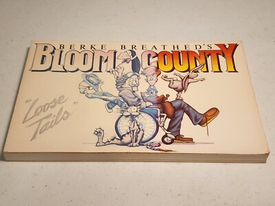 Bloom County : Loose Tails by Berkeley Breathed (1983, Trade Paperback)