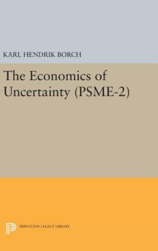 Princeton Studies in Mathematical Economics Ser.: Economics of Uncertainty. ...