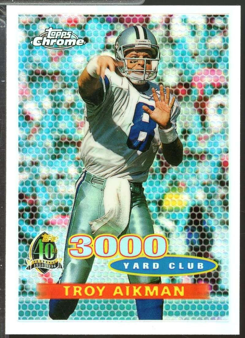 Troy Aikman Card 1996 Topps Chrome 3000 Yard Club Refractors #137
