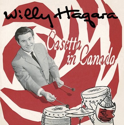 Willy Hagara - Casetta in Canada - Deutsche Oldies/Schlager/Volksmusik