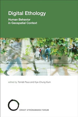 Digital Ethology: Human Behavior in Geospatial Context  - Paperback NEW Paus, To