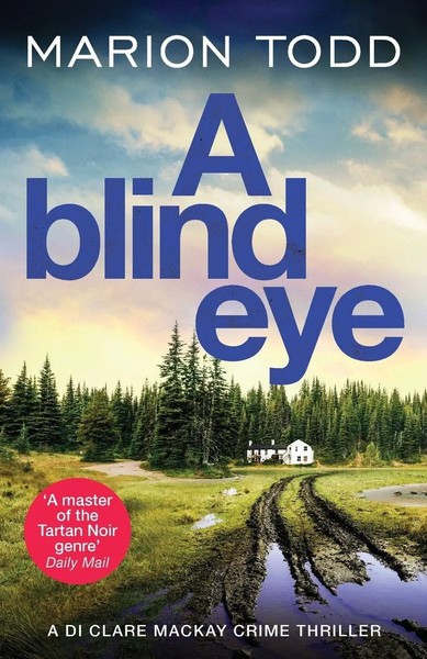 A Blind Eye Marion Todd Taschenbuch Canelo Crime Kartoniert / Broschiert 2024-image