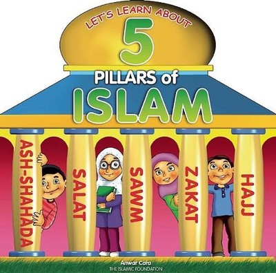 5 Pillars of Islam by Anwar Cara, Azhari Zulkifli - 9780860375746