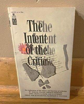 THE INTENT OF THE CRITIC-Edmund Wilson, Norman Foerster-W. H. Auden-Ex 1st 1966!