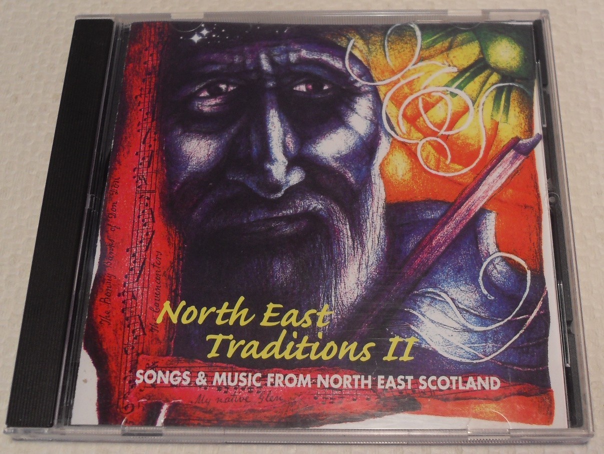 North East Traditions II Songs & Music from North East Scotland 1998/99 CD