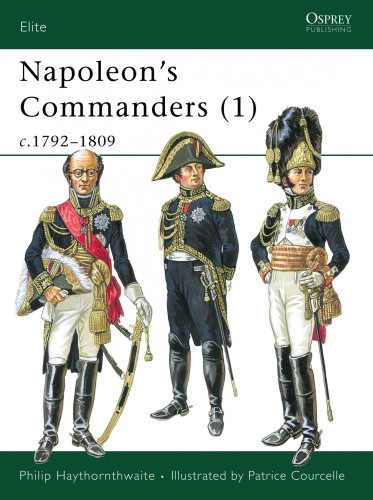Napoleon's Commanders: v.1 (Elite S.) by Philip J. Haythornthwaite [Paperback]