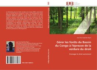 Jean-Paul Segihobe Bigira | GéRer Les ForêTs Du Bassin Du Congo à L'éPreuve...