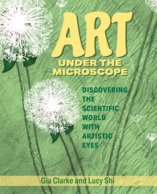 Art Under the Microscope | Discovering the Scientific World with Artistic Eyes