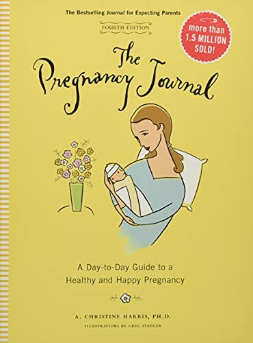 The Pregnancy Journal 4th Edition by A Chris Harris