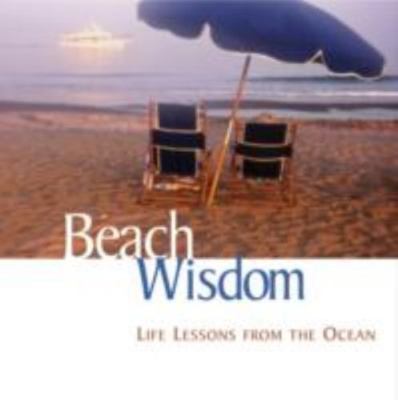 Beach Wisdom: Life Lessons From The Ocean - hardcover, Baskin, 9780740733109