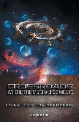 D. M. Frechette | Crossroads | Taschenbuch | Englisch (2025) | FriesenPress