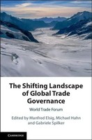 Manfred Elsig (U. A.) | The Shifting Landscape Of Global Trade Governance | Buch