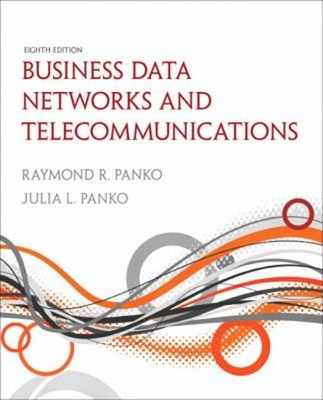 Business Data Networks and Telecommunications Julia L., Panko, Ra
