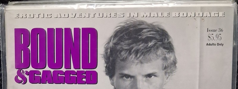 Bound & Gagged Magazine Issue 36