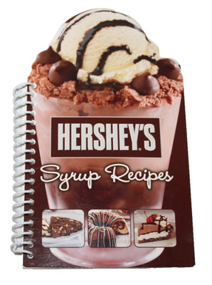 Hershey's Syrup Recipes 2012 Publications International Ltd. Spiral Board