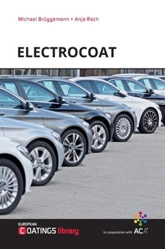 Electrocoat: Formulation and Technology by Michael Brüggemann: New