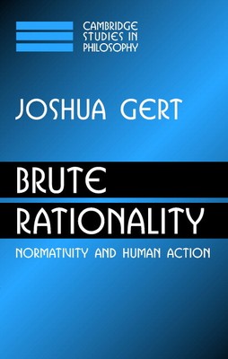 Brute Rationality Gert Hardcover Cambridge University Press 9780521833189