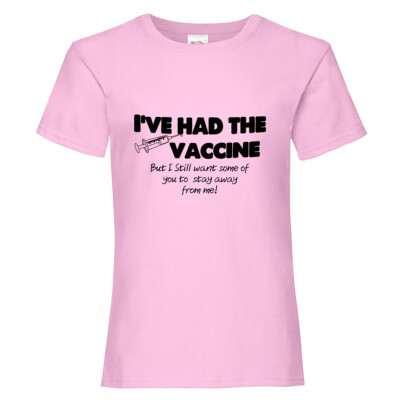 Ive Had The Vaccine Shot but Stay Away From me Damen rosa T-Shirt XTSN259